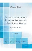 Proceedings of the Linnean Society of New South Wales, Vol. 92: September 11, 1967 (Classic Reprint)