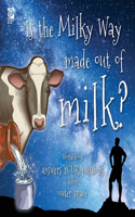 Is the Milky Way made out of milk?