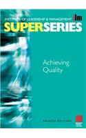 Achieving Quality Super Series