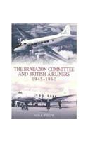 The Brabazon Committee and British Airliners 1945 - 1960