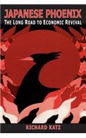 Japanese Phoenix: The Long Road to Economic Revival