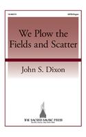 We Plow the Fields and Scatter
