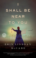 I Shall Be Near to You: A Novel(English)