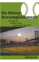No Minor Accomplishment: The Revival of New Jersey Professional Baseball
