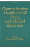 Comprehensive Handbook of Drug and Alcohol Addiction