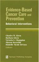 Evidence-Based Cancer Care and Prevention