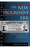 New Progressive Era: Toward a Fair and Deliberative Democracy