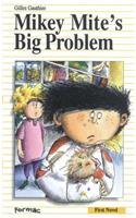 Mikey Mite's Big Problem
