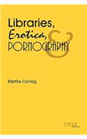 Libraries, Erotica, & Pornography