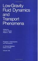 Low-Gravity Fluid Dynamics and Transport Phenomena