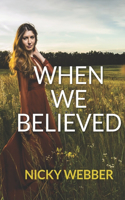 When We Believed