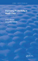 Improving Productivity In Health Care
