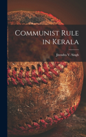 Communist Rule in Kerala