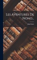 Les Aventures De Nono...