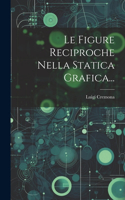 Figure Reciproche Nella Statica Grafica...