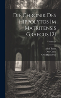 Chronik Des Hippolytos Im Matritensis Graecus 121; Volume 29