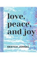 Love Peace and Joy Cute Sketchbook for Drawing Coloring or Writing Journal