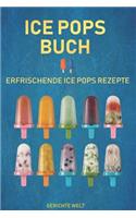 Ice Pops Buch: Erfrischende Ice Pops Rezepte