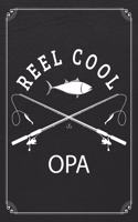 Reel Cool Opa: Fishing Grandpa Dad Log Fisherman Logbook Journal Notebook