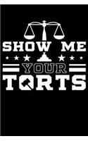 Show Me Your Torts