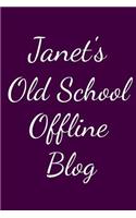 Janet's Old School Offline Blog