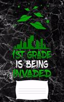 1st grade is being invaded: by UFO sightings Aliens back to schol for kids black marble Funny college ruled notebook paper for Back to school / composition book notebook, Journ