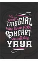 So...Theres This Girl Who Kinda Stole My Heart She Calls Me Yaya: Family Grandma Women Mom Memory Journal Blank Lined Note Book Mother's Day Holiday Gift