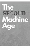The Second Machine Age: : Motivational Notebook, Journal, Diary (110 Pages, Blank, 6 x 9) Professionally Designed
