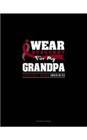 I Wear Burgundy for My Grandpa - Sickle Cell Anemia Awareness: Accounts Journal