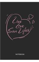 Live Love Save Lifes Notebook: Blank Lined Journal 6x9 - Emergency Room Nurse Heart Medicine Er Workers Caduceus Gift