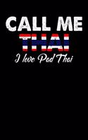 Call Me Thai I Love Pad Thai