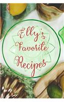 Elly's Favorite Recipes: Personalized Blank Recipe Book to Write In. Matte Soft Cover Ideal for Passionate Cooks to Capture Heirloom Family and Much Loved Recipes