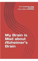 My Brain is Mad about Alzheimer's Brain