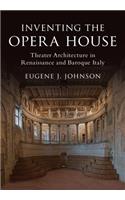 Inventing the Opera House
