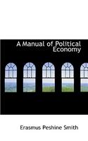 A Manual of Political Economy: (English)