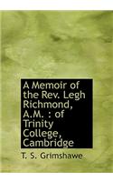 A Memoir of the REV. Legh Richmond, A.M.