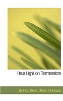 New Light on Mormonism