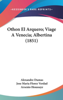 Othon El Arquero; Viage A Venecia; Albertina (1851)