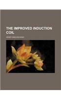 The Improved Induction Coil