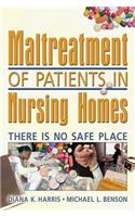 Maltreatment of Patients in Nursing Homes