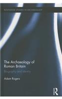 The Archaeology of Roman Britain