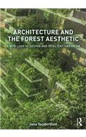 Architecture and the Forest Aesthetic