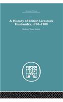 A History of British Livestock Husbandry, 1700-1900