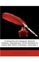 A Memoir of Charles Mayne Young, Tragedian