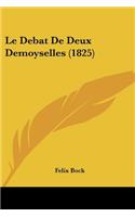 Debat De Deux Demoyselles (1825)
