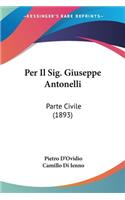 Per Il Sig. Giuseppe Antonelli: Parte Civile (1893)(Italian)