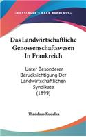 Das Landwirtschaftliche Genossenschaftswesen in Frankreich