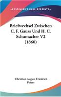 Briefwechsel Zwischen C. F. Gauss Und H. C. Schumacher V2 (1860)