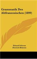 Grammatik Des Altfranzosischen (1899)