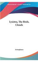 Lysistra, The Birds, Clouds: (English)